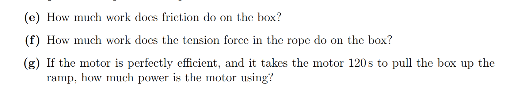 Solved (e) How much work does friction do on the box? (f) | Chegg.com