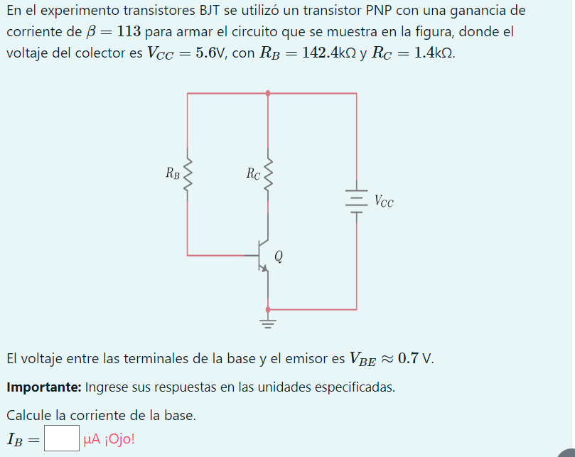 En el experimento transistores BJT se utilizó un transistor PNP con una ganancia de corriente de \( \beta=113 \) para armar e