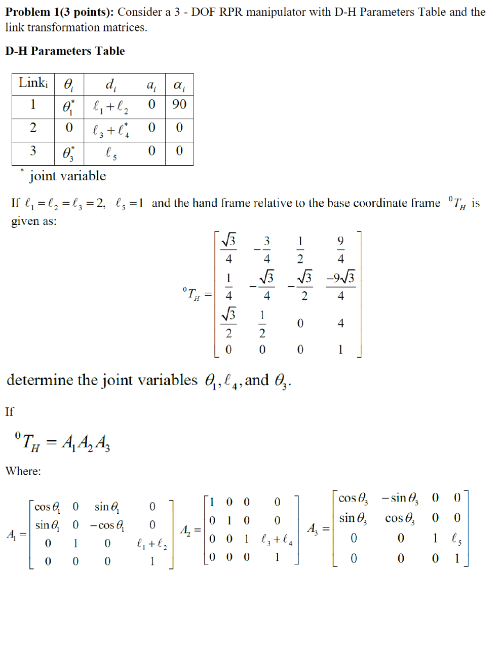 Solved Problem 1(3 points): Consider a 3 - DOF RPR | Chegg.com