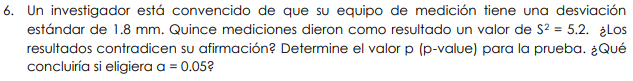 6. Un investigador está convencido de que su equipo de medición tiene una desviación estándar de \( 1.8 \mathrm{~mm} \). Quin