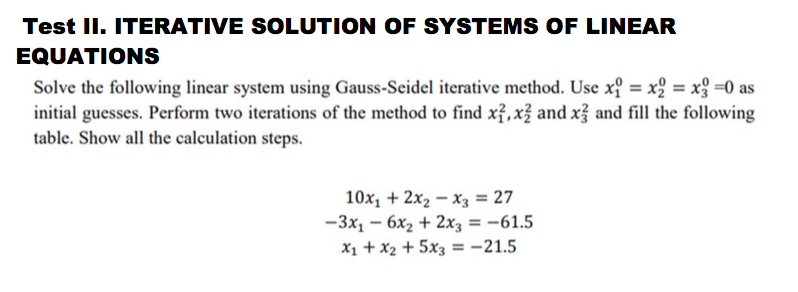 Solved Test II. ITERATIVE SOLUTION OF SYSTEMS OF LINEAR | Chegg.com