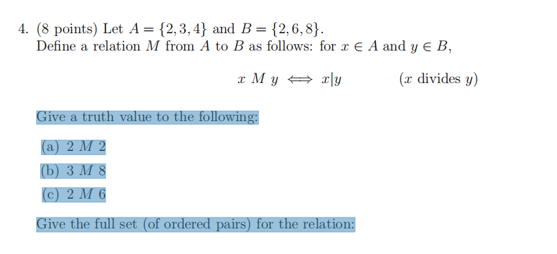 Solved 4. (8 points) Let A = {2,3,4} and B = {2,6,8}. Define | Chegg.com