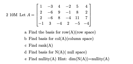 Solved Let A 122 1 3 6 63498 4 2 1 425811 5427 4