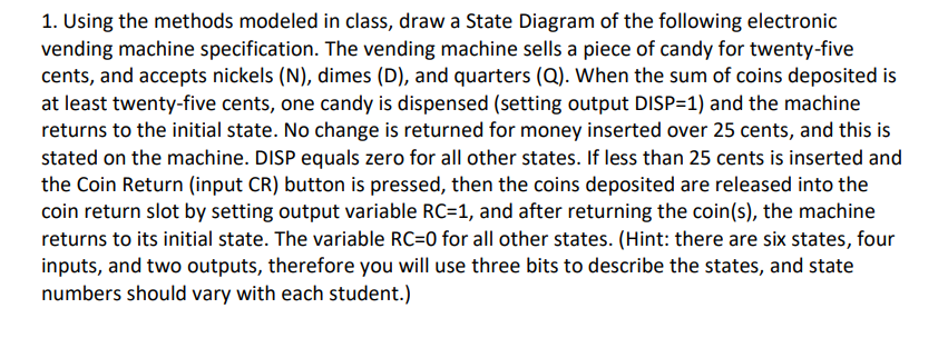 Solved 1. Using the methods modeled in class, draw a State | Chegg.com