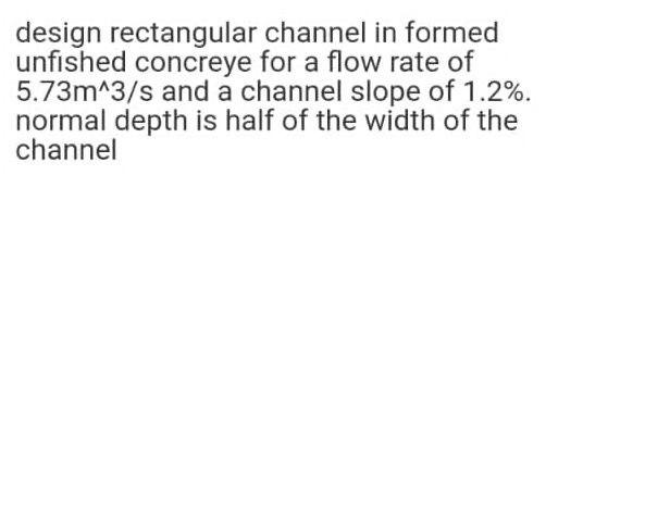 Solved design rectangular channel in formed unfished | Chegg.com