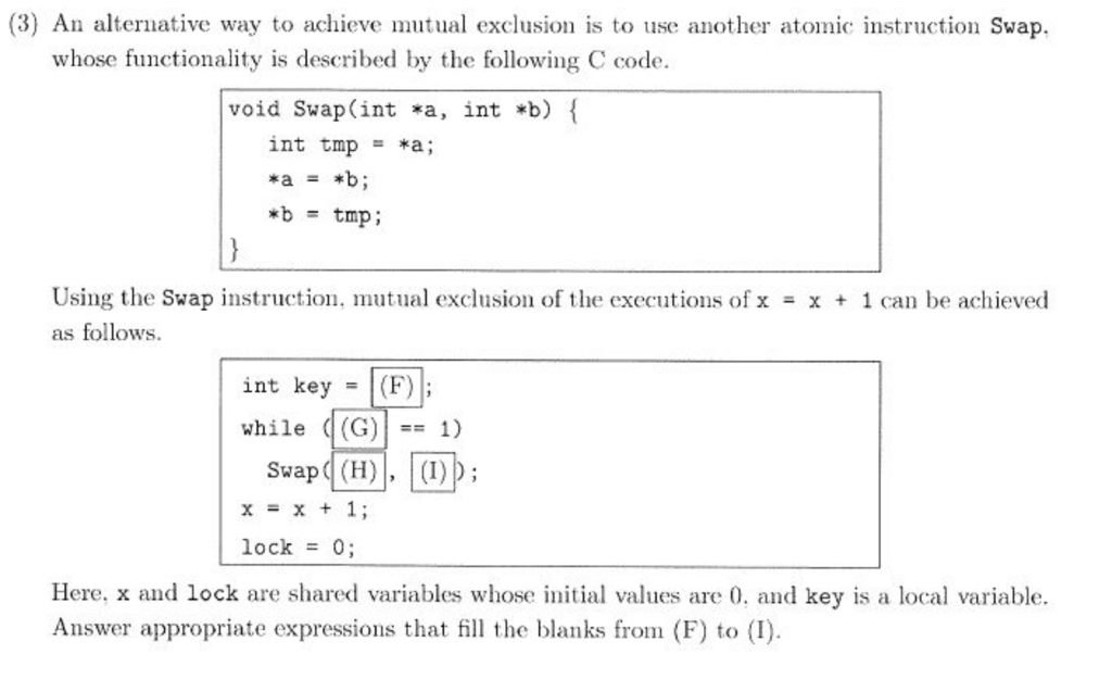 Solved (3) An alternative way to achieve mutual exclusion is | Chegg.com