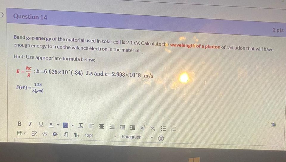 Solved Question 14 2 pts Band gap energy of the material | Chegg.com