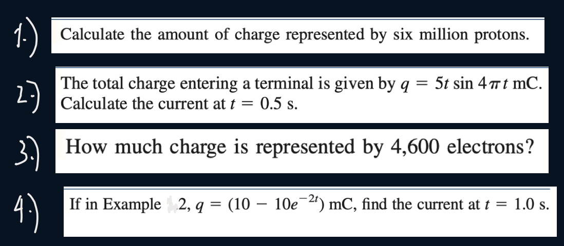 Calculate the amount of charge represented by six million protons.
The total charge entering a terminal is given by \( q=5 t 