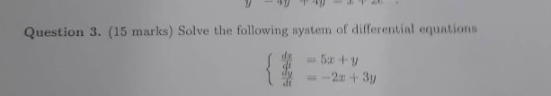 Solved Question 3. (15 marks) Solve the following system of | Chegg.com