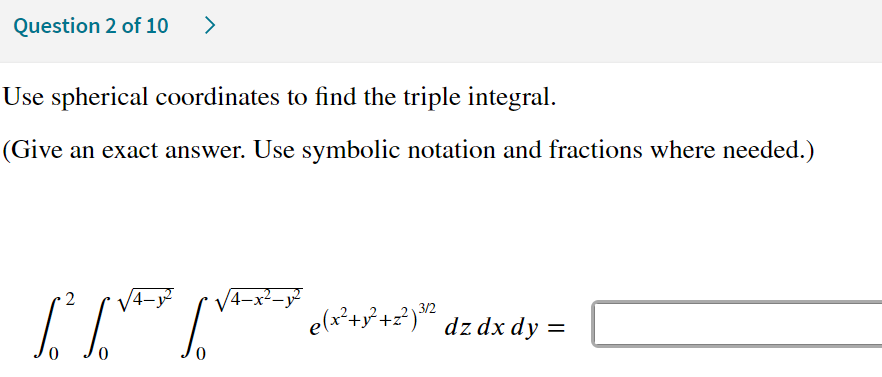 Solved Use Spherical Coordinates To Find The Triple | Chegg.com