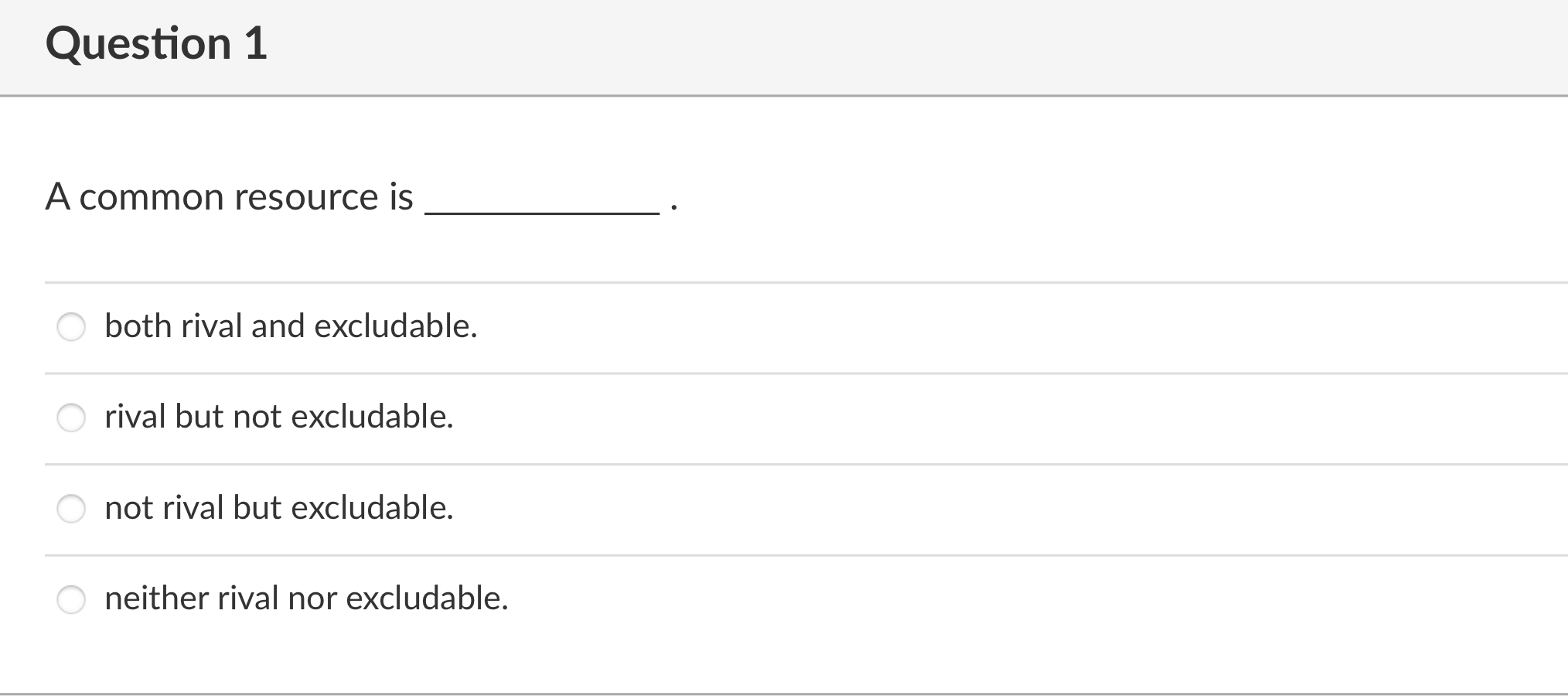 Solved Question 1 A common resource is both rival and | Chegg.com