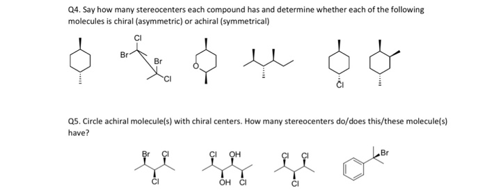 Solved Q4. Say how many stereocenters each compound has and | Chegg.com