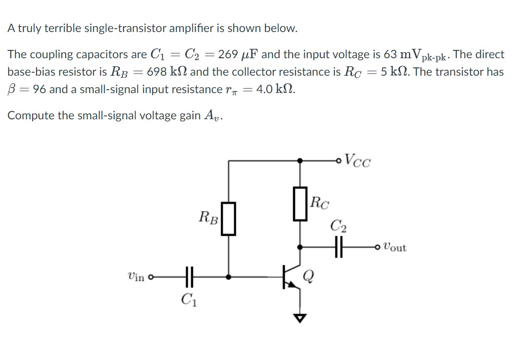 Solved A truly terrible single-transistor amplifier is shown | Chegg.com