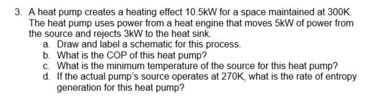 Solved 3. A Heat Pump Creates A Heating Effect 10.5kW For A | Chegg.com