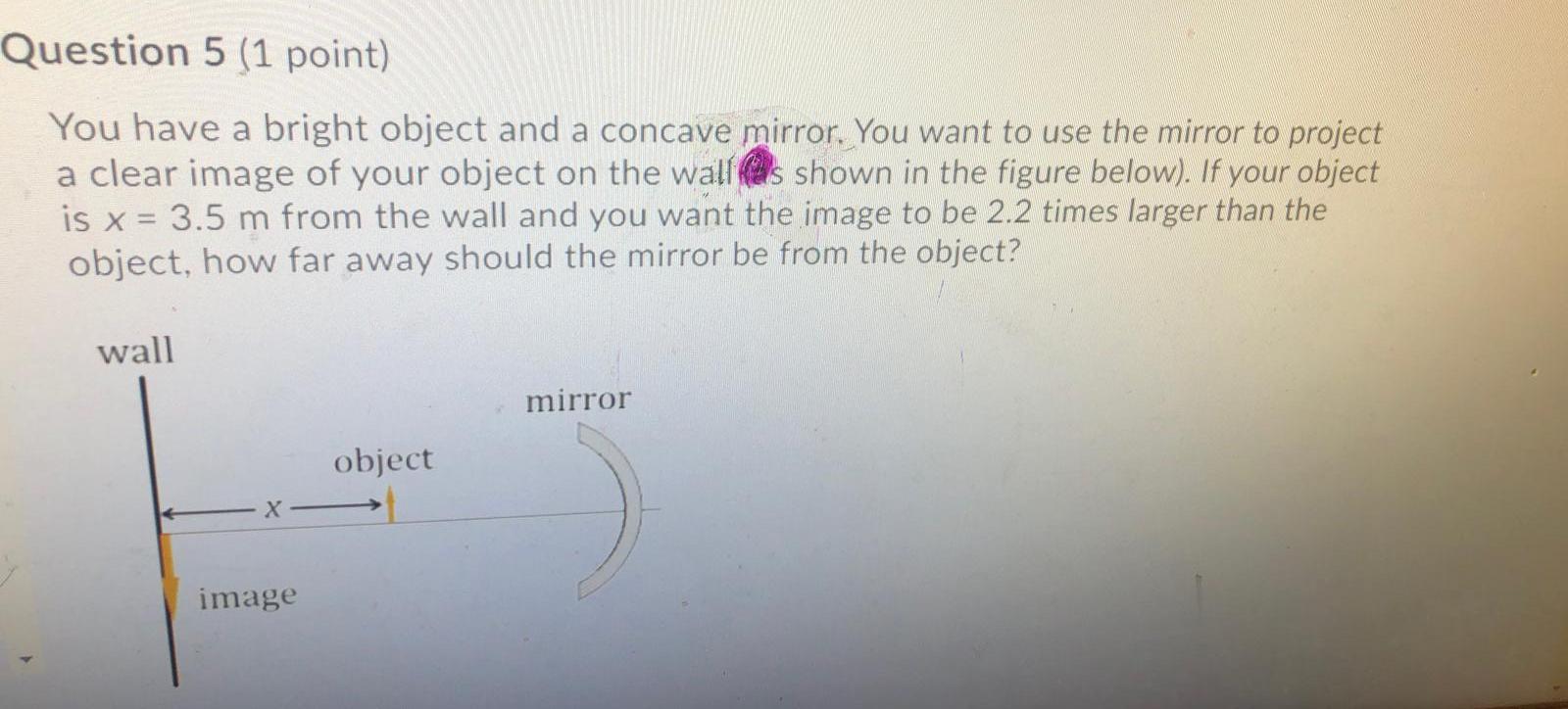 Solved Question 5 (1 point) You have a bright object and a | Chegg.com