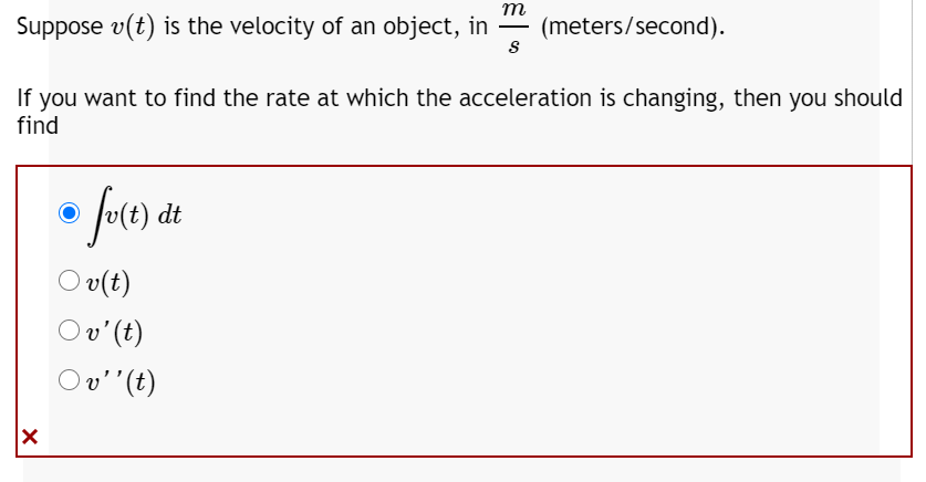 Solved m Suppose v(t) is the velocity of an object, in | Chegg.com