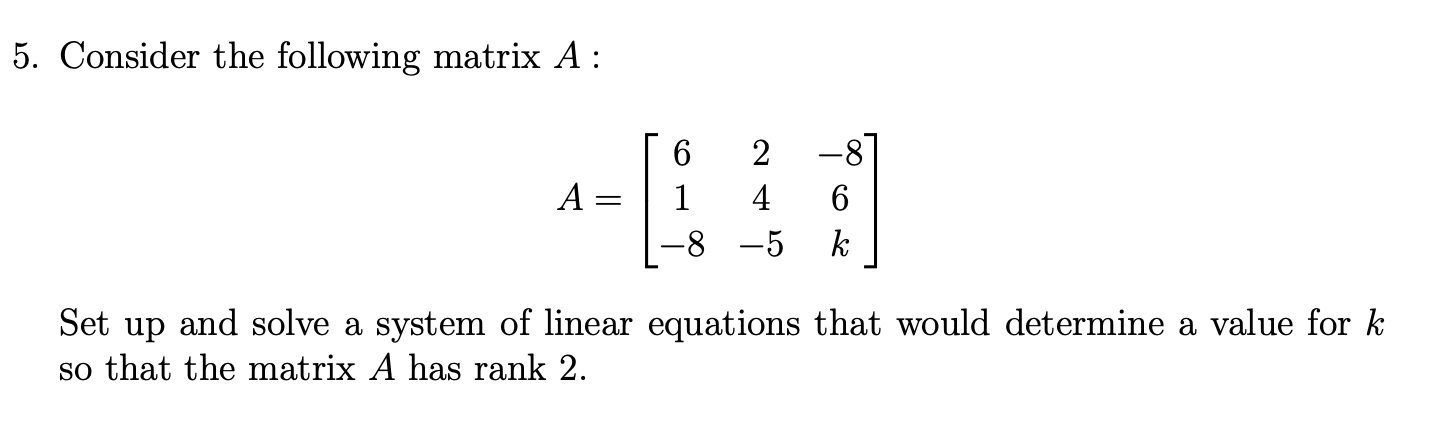 Solved 5. Consider the following matrix A : | Chegg.com