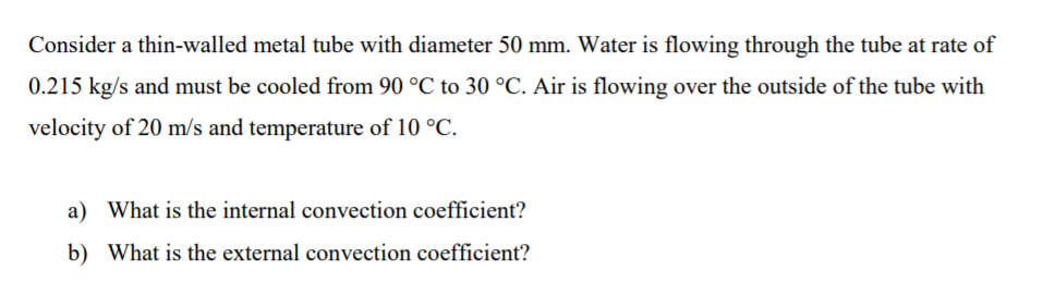 Solved Consider a thin-walled metal tube with diameter 50 | Chegg.com