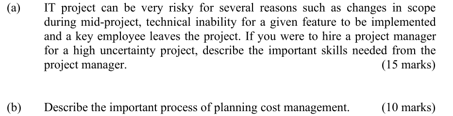 Solved (a) IT project can be very risky for several reasons | Chegg.com