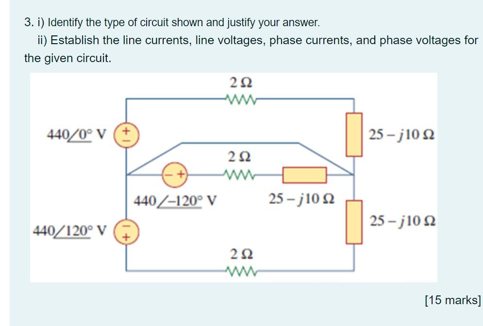 Solved 3. i) Identify the type of circuit shown and justify | Chegg.com