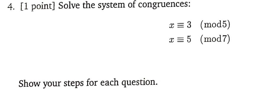 Solved 4 1 Point Solve The System Of Congruences X 3 7864