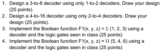 Solved 1 Design A 3 To 8 Decoder Using Only 1 To 2 Chegg Solved 1 Design A 3 To 8 Decoder Using Only 1 To 2 Chegg