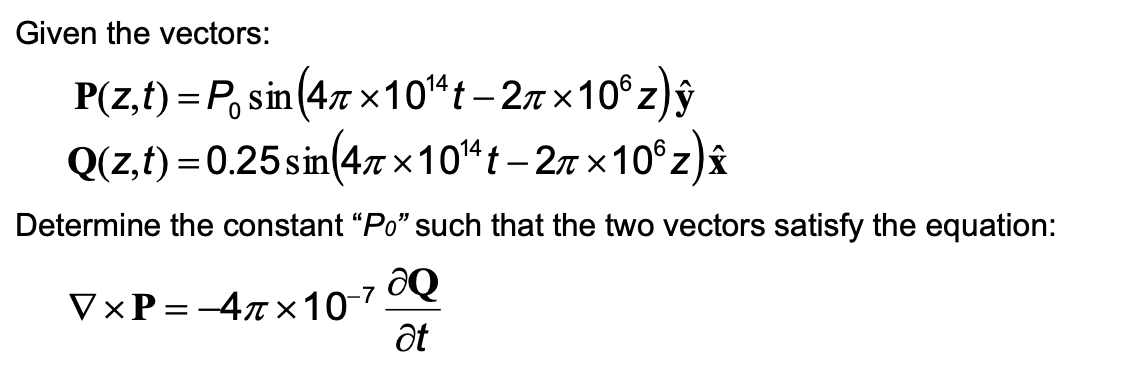 Solved Given The Vectors P Z T P Sin 41 X 10 4t 21 Chegg Com