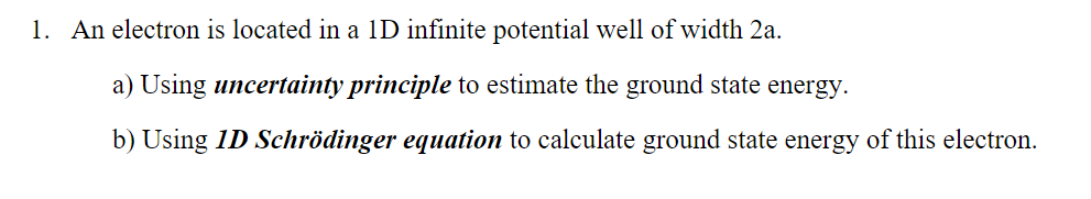 Solved 1. An electron is located in a 1D infinite potential | Chegg.com
