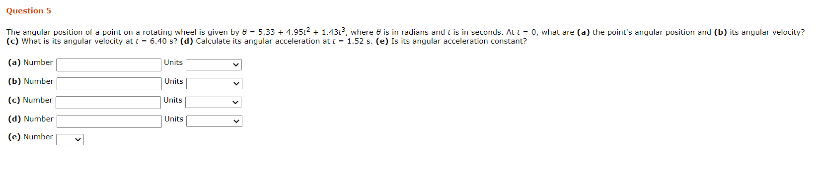Solved Question 5 The angular position of a point on a | Chegg.com