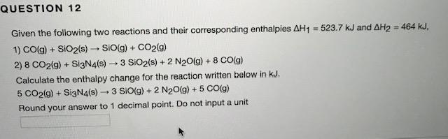 Solved QUESTION 12 Given the following two reactions and | Chegg.com