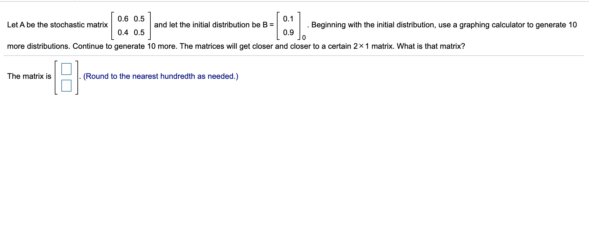 Solved 06 05 01 Let A Be The Stochastic Matrix And Let 0538