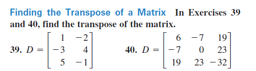 describe a situation where finding the transpose of a matrix is relevant