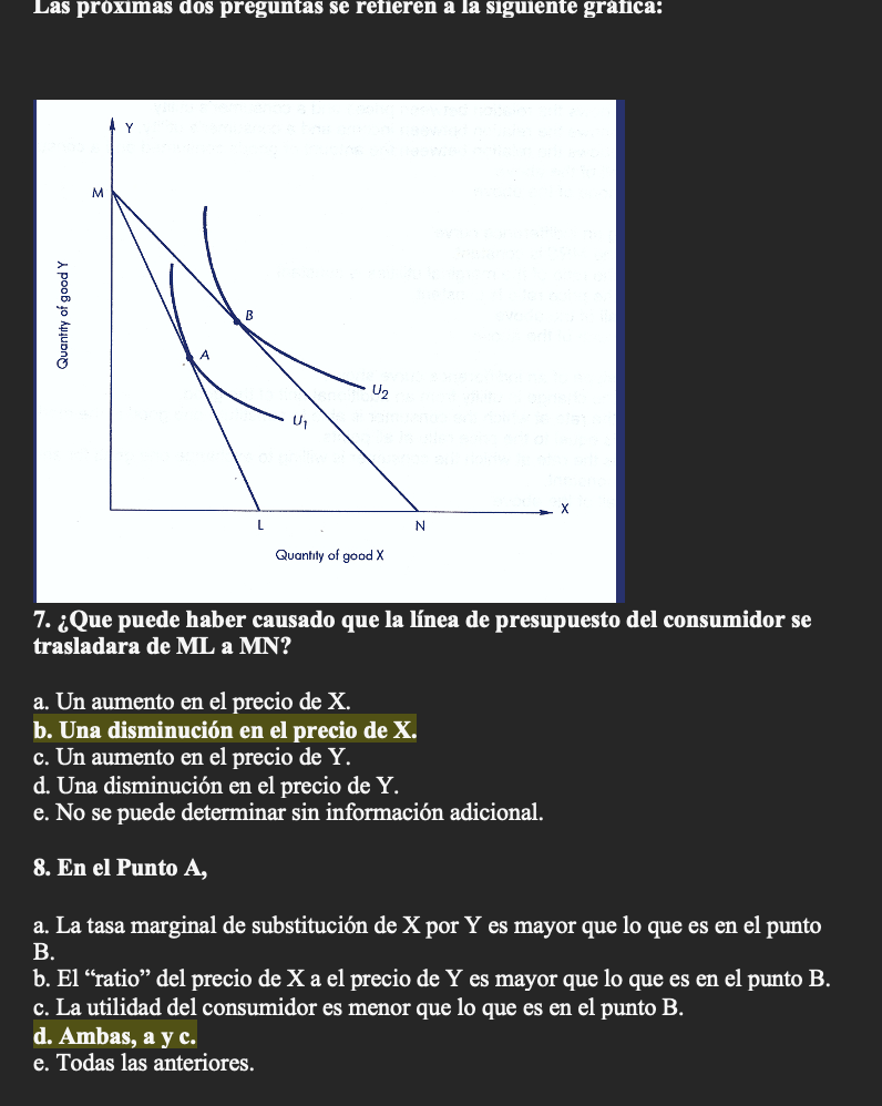 7. ¿Que puede haber causado que la línea de presupuesto del consumidor se trasladara de ML a MN? a. Un aumento en el precio d