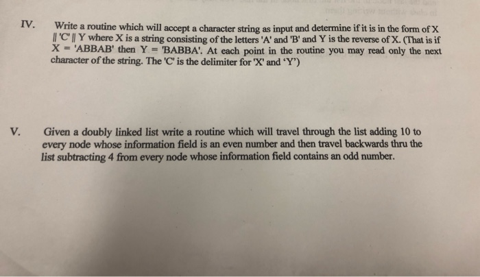 Solved Iv Write Routine Accept Character String Input Determine Form X Ic Y X String Consisting L Q