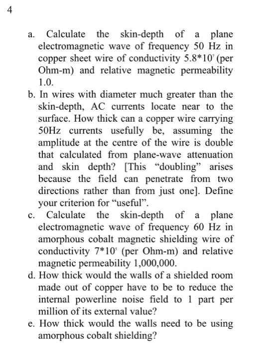 Solved 4 a. Calculate the skindepth of a plane