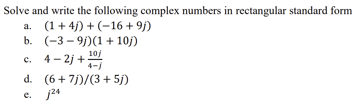 Solved Solve and write the following complex numbers in | Chegg.com