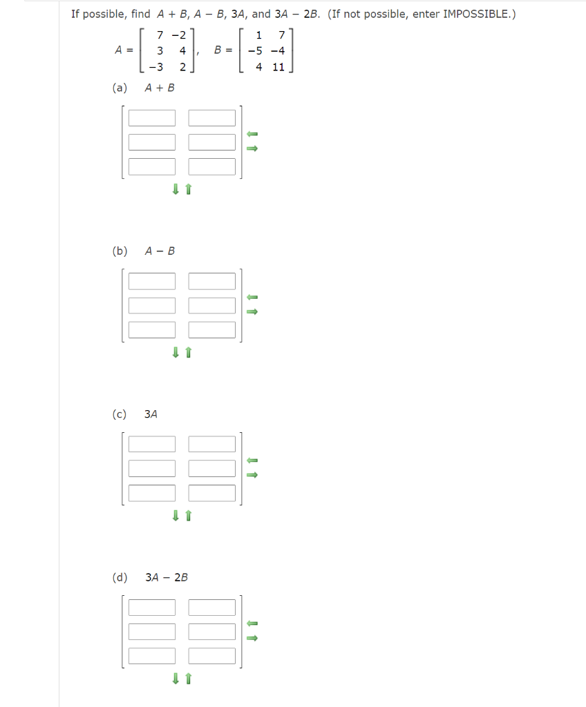 Solved If possible, find A + B, A - B, 3A, and 3A - 2B. (If | Chegg.com