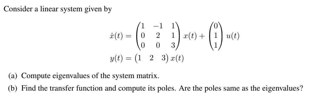 Solved Consider a linear system given by -1 20-673 ä(t) 1 1 | Chegg.com