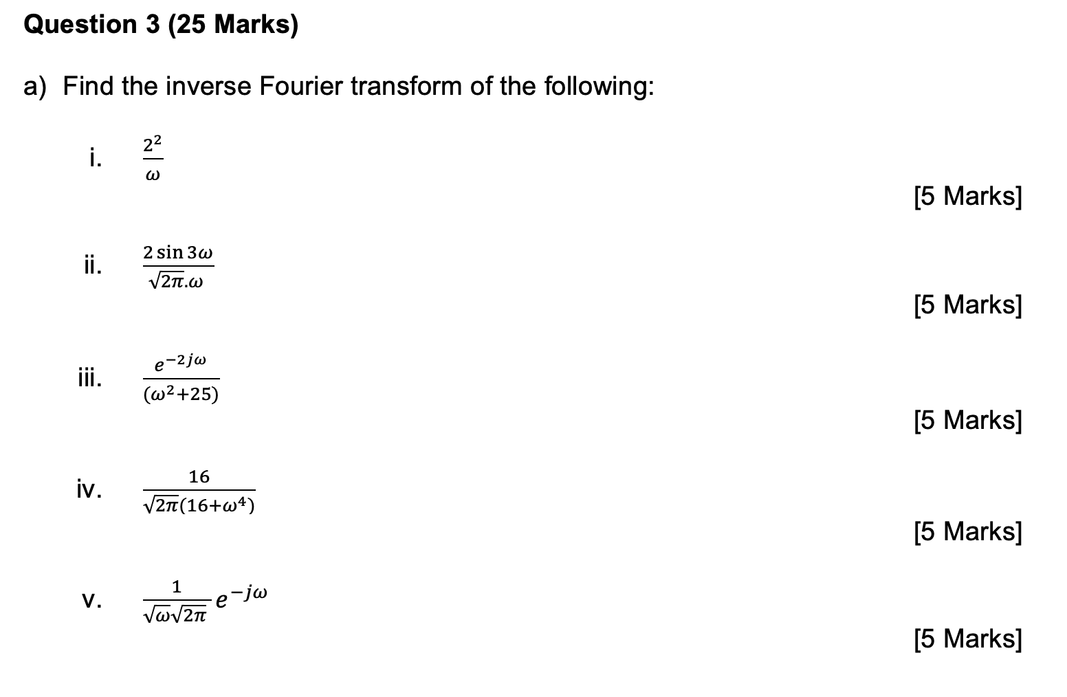 Solved Question 3 (25 Marks) a) Find the inverse Fourier | Chegg.com
