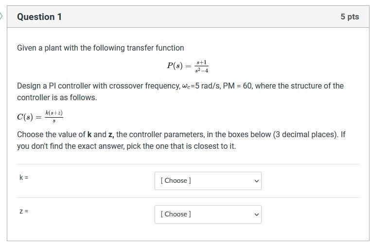 Solved Question 1 5 pts Given a plant with the following | Chegg.com