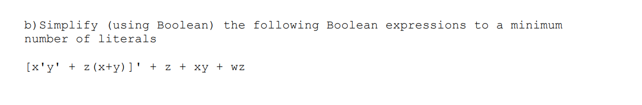 Solved B) Simplify (using Boolean) The Following Boolean | Chegg.com