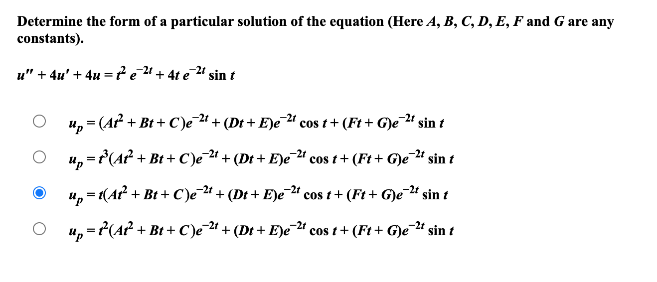 Solved Determine The Form Of A Particular Solution Of The Chegg Com