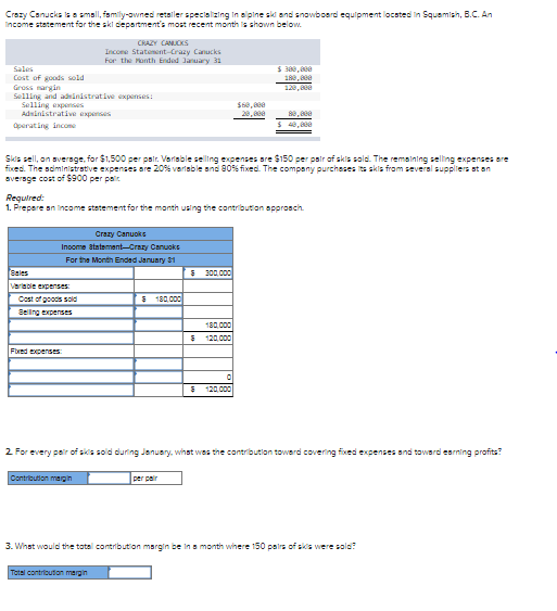 Solved Crazy Canucks is a small, familyowned retailer