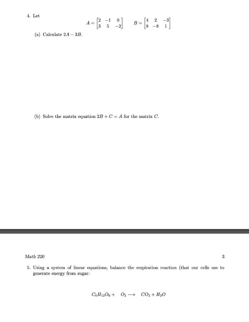 Solved 4. Let [2-1 A= [] B= 2 -8 1 (a) Calculate 2A-3B. (b) | Chegg.com