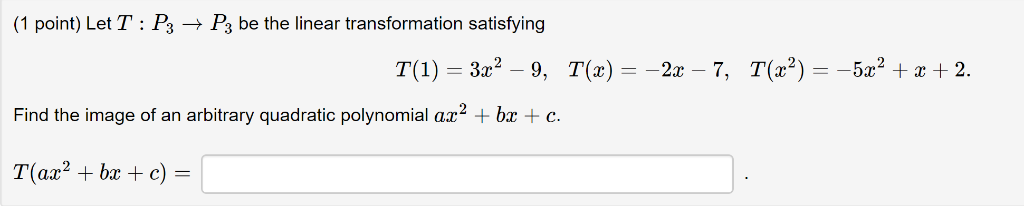 Solved (1 point) Let T : Pa be the linear transformation | Chegg.com