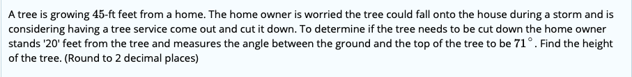 Solved A tree is growing 45-ft feet from a home. The home | Chegg.com
