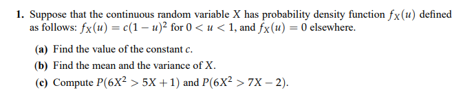 Solved 1. Suppose that the continuous random variable X has | Chegg.com