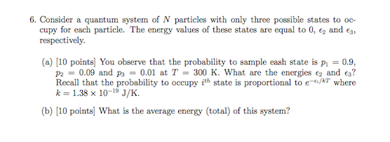 Solved 6. Consider a quantum system of N particles with only | Chegg.com