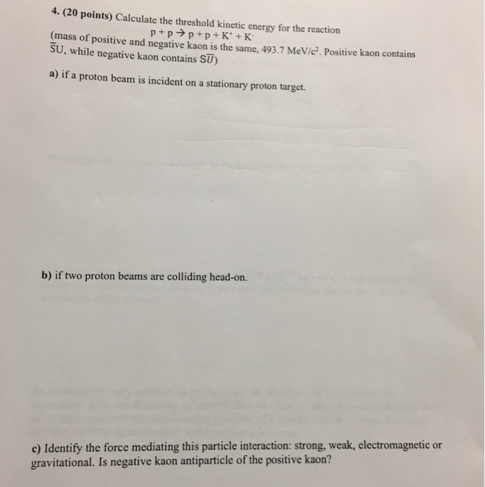 Solved 4. (20 points) Calculate the threshold energy