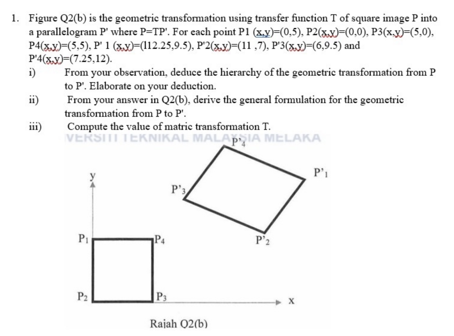 Solved Figure Q2(b) ﻿is the geometric transformation using | Chegg.com